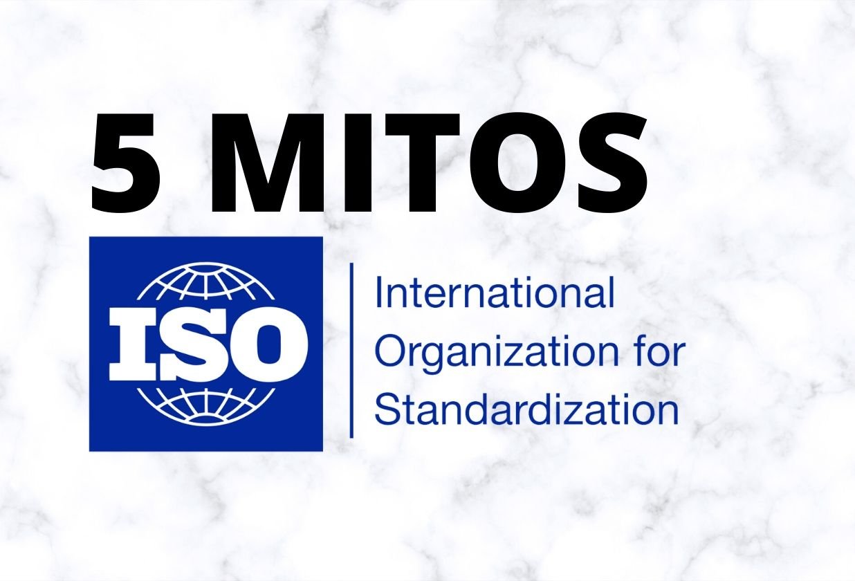 5 mitos sobre las certificaciones ISO